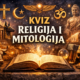 kviz religija i mitologija